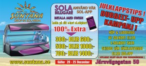 Julkampanj - få Dubbelt-Upp - sola solarium billigt i Sundbyberg!